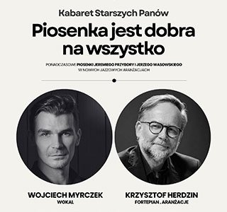 Piosenka jest dobra na wszystko Kabaret Starszych Panów w nowej jazzowej odsłonie